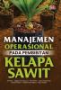 MANAJEMEN OPERASIONAL PADA PEMBIBITAN KELAPA SAWIT