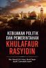 KEBIJAKAN POLITIK DAN PEMERINTAHAN KHULAFAUR RASYIDIN
