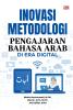 INOVASI METODOLOGI PENGAJARAN BAHASA ARAB DI ERA DIGITAL