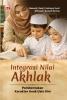 INTEGRASI NILAI AKHLAK PEMBENTUKAN KARAKTER ANAK USIA DINI