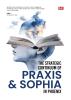 THE STRATEGIC CONTINUUM OF PRAXIS & SOPHIA IN PHOENIX