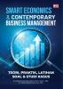 SMART ECONOMICS & CONTEMPORARY BUSINESS MANAGEMENT: Teori, Praktik, Latihan Soal & Studi Kasus