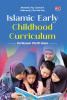 ISLAMIC EARLY CHILDHOOD CURRICULUM (Kurikulum PAUD Islam)