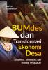 BUMDes DAN TRANSFORMASI EKONOMI DESA: Dinamika, Tantangan, dan Strategi Penguatan