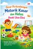 DASAR PERKEMBANGAN MOTORIK KASAR DAN HALUS ANAK USIA DINI