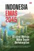INDONESIA EMAS 2045: Strategi Menuju Masa Depan Berkelanjutan