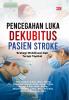 PENCEGAHAN LUKA DEKUBITUS PASIEN STROKE: Srategi Mobilisasi Dan Terapi Topikal