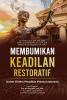 MEMBUMIKAN KEADILAN RESTORATIF DALAM SISTEM PERADILAN PIDANA INDONESIA