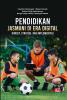 PENDIDIKAN JASMANI DI ERA DIGITAL: Konsep, Strategi, Dan Implementasi