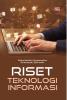 RISET TEKNOLOGI INFORMASI
