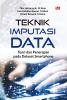 TEKNIK IMPUTASI DATA: Teori dan Penerapan pada Dataset Smartphone