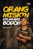 ORANG MISKIN DILARANG BODOH