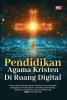 PENDIDIKAN AGAMA KRISTEN DI RUANG DIGITAL