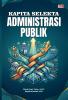 KAPITA SELEKTA ADMINISTRASI PUBLIK