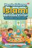 PEMBELAJARAN ISLAMI BERBASIS FITRAH: Model Holistik untuk Anak Usia Dini