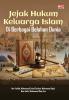 JEJAK HUKUM KELUARGA ISLAM DI BERBAGAI BELAHAN DUNIA