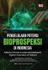PENGELOLAAN POTENSI BIOPROSPEKSI DI INDONESIA : Melalui Prinsip Konservasi Berbasis Digital Guardian of Nature