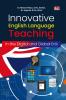 INNOVATIVE ENGLISH LANGUAGE TEACHING : In The Digital and Global Era