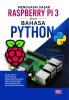 MENGUASAI DASAR RASPBERRY PI 3 DAN BAHASA PYTHON