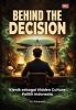 BEHIND THE DECISION : Klenik sebagai Hidden Culture Politik Indonesia