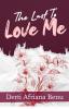 THE LAST TO LOVE ME