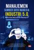 MANAJEMEN SUMBER DAYA MANUSIA INDUSTRI 5.0: Harmonisasi Manusia dan Teknologi AI