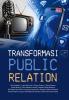TRANSFORMASI PUBLIC RELATION