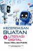 Kecerdasan Buatan dan Literasi Digital: Dasar, Etika, dan Praktik