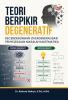 TEORI BERPIKIR DEGENERATIF : Kecenderungan Overgeneralisasi Penyelesaian Masalah Matematika
