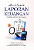 ANALISIS LAPORAN KEUANGAN: Pendekatan Praktis Terintegrasi