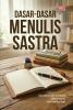 DASAR-DASAR MENULIS SASTRA