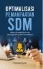 OPTIMALISASI PEMANFAATAN SDM: dalam Pendidikan untuk Meningkatkan Mutu Pendidikan