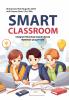 SMART CLASSROOM: Integrasi Teknologi untuk Literasi Numerasi yang Kreatif
