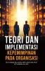 TEORI DAN IMPLEMENTASI KEPEMIMPINAN PADA ORGANISASI