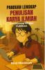 PANDUAN LENGKAP PENULISAN KARYA ILMIAH: dari Konsep hingga Publikasi