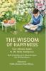 THE WISDOM OF HAPPINESS: Your Ultimate Guide to Life Skills Intelligence