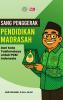 SANG PENGGERAK PENDIDIKAN MADRASAH: dari Kota Tasikmalaya untuk PGM Indonesia