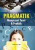 PRAGMATIK: Menyusuri Teori & Praktik