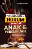 PERLINDUNGAN HUKUM TERHADAP ANAK DAN PEREMPUAN: Mengurai Benang Kusut di Tengah Tantangan Sosial