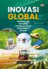 INOVASI GLOBAL: Ensiklopedia Teknologi Pertanian untuk Masa Depan Pangan