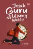 JEJAK GURU DI UJUNG WAKTU