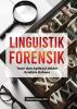 LINGUISTIK FORENSIK: Teori dan Aplikasi dalam Analisis Bahasa
