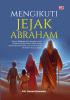 MENGIKUTI JEJAK ABRAHAM