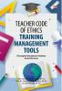 TEACHER CODE OF ETHICS TRAINING MANAGEMENT TOOLS: Perangkat Manajemen Pelatihan Kode Etik Guru
