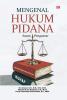 MENGENAL HUKUM PIDANA: Suatu Pengantar