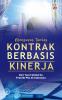 MENGUPAS TUNTAS KONTRAK BERBASIS KINERJA (KBK): Dari Teori Global ke Praktik PBJ di Indonesia