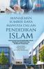 MANAJEMEN SUMBER DAYA MANUSIA DALAM PENDIDIKAN ISLAM: Perencanaan dan Pengembangan Karier, Penilaian Prestasi Kerja, dan Pemberian Kompensasi