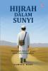 HIJRAH DALAM SUNYI: Menemukan Damai di Antara Dunia yang Ditinggalkan