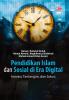 PENDIDIKAN ISLAM DAN SOSIAL DI ERA DIGITAL: Inovasi, Tantangan, Dan Solusi