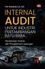 INTERNAL AUDIT UNTUK INDUSTRI PERTAMBANGAN BATUBARA: Pendekatan Praktis dan Pengalaman Lapangan